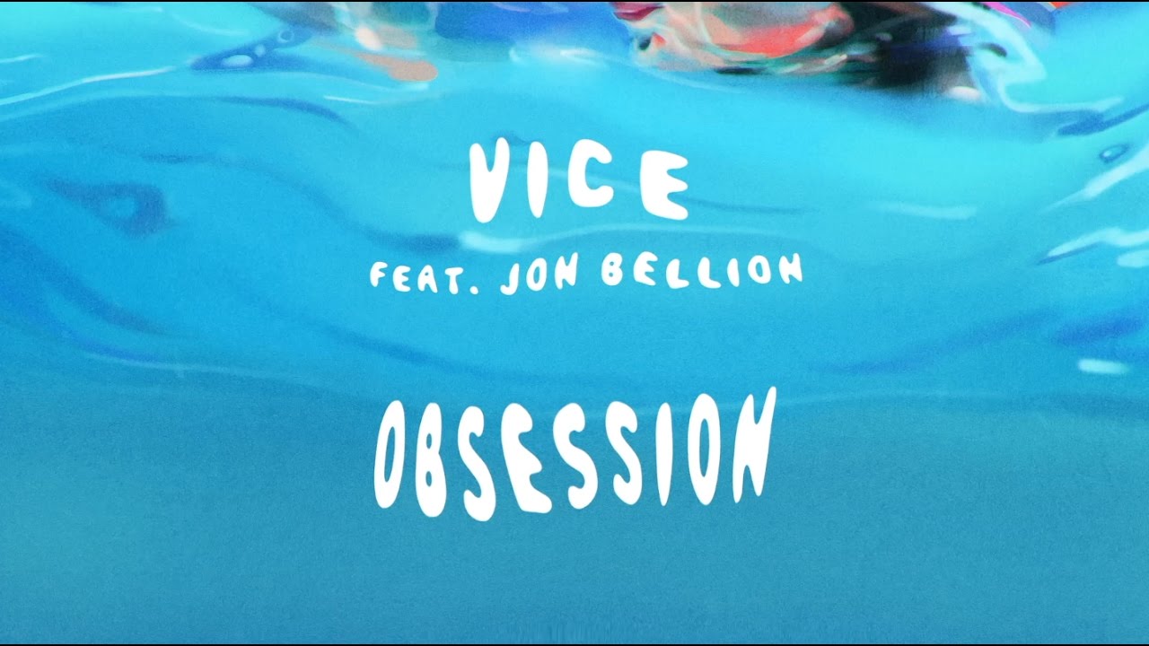 Vice Ft. Jon Bellion - Obsession [Official Audio] thumnail