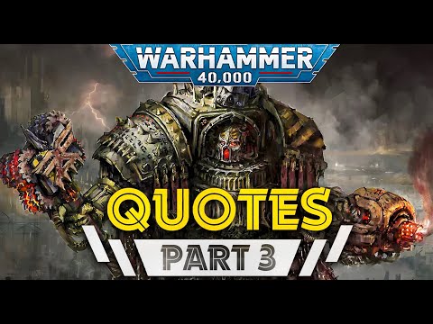Warhammer 40k: Best Quotes - Part 3