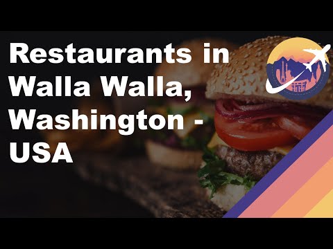 Restaurants in Walla Walla, Washington - USA