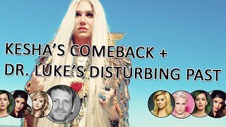 Dr. Luke's Shady Past + Kesha's comeback