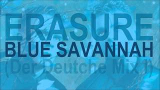 ERASURE - Blue Savannah (Der Deutche Mix I) HD