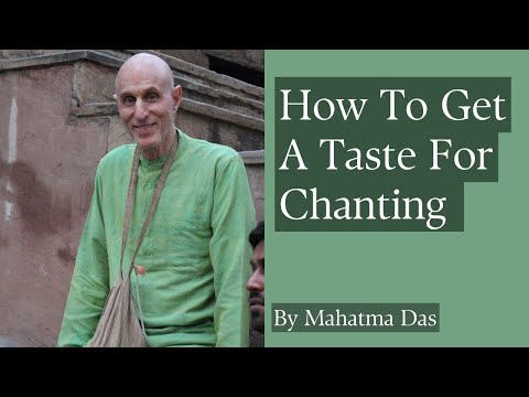 How to Get a Taste for Chanting Japa | Mahatma Das
