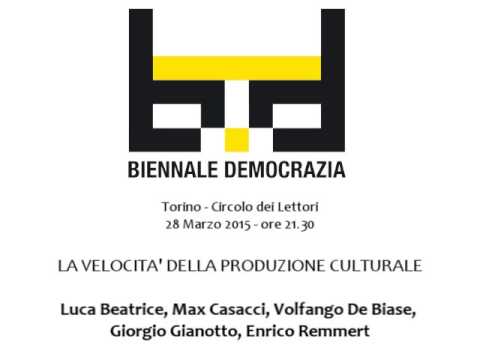 Biennale Democrazia 2015 - Dibattiti - La velocità della produzione culturale
