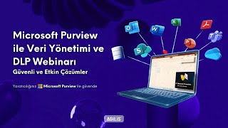 Microsoft Purview ile Veri Yönetimi ve DLP Webinarı | Agilis Teknoloji