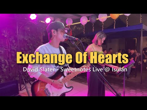 Exchange of Hearts | Sweetnotes Live @ Isulan