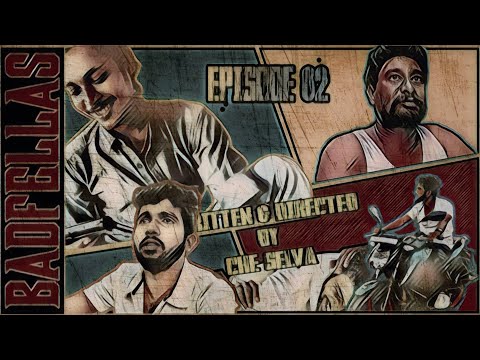 BADFELLAS | Tamil miniseries | EPISODE 02 | with English subtitles