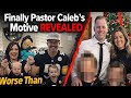 Finally What Pastor Caleb Planned For His Daughters EXPOSED Worse Than Chris Watts
