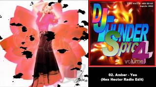 [0004 DJ Thunder Spice Vol. 4] 02. Amber - Yes (Hex Hector Radio Edit)
