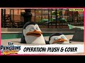 The Penguins of Madagascar | Full Episode | Operation: Plush & Cover