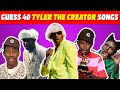 Guess 40 Tyler The Creator Songs In 3 Seconds Guess The Song Quiz Tyler The Creator Quiz 2025
