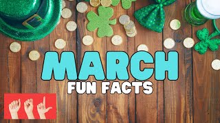 ASL March Fun Facts