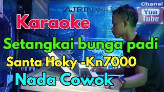 Download lagu Setangkai Bunga Padi - Santa Hoky  DutBand [Karaoke] Kn7000 - Nada Pria | Ajrin Musik mp3