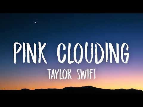 Taylor Swift - Pink Clouding (Lyrics)