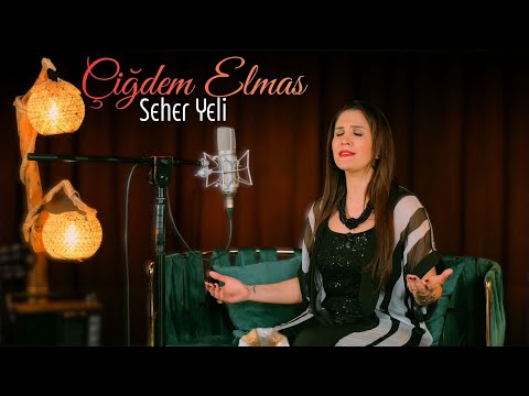 ÇİĞDEM ELMAS | Seher Yeli