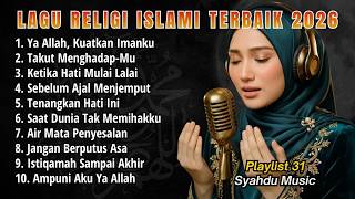 Download lagu Ya Allah, Kuatkan Imanku - Lagu Religi Islami Terbaru Terbaik 2026 - Playlist 31 - Syahdu Music mp3