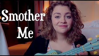 ♥ Smother Me - Cover ♥ Carrie Hope Fletcher ♥