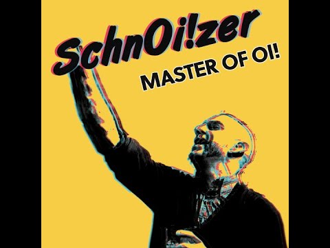 SchnOi!zer – MASTER OF OI!  [GERMANY 2021]