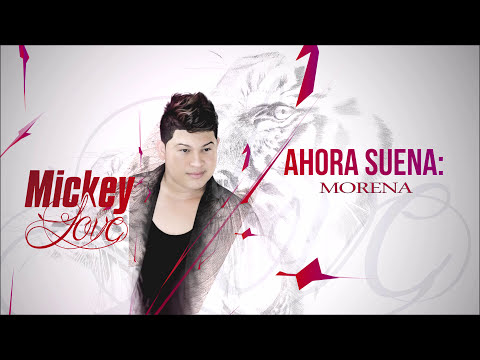 Mickey Love - Morena