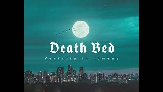 Death Bed varianta in Romana | Junior High