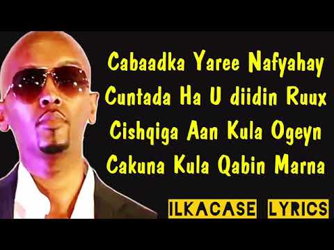 Iskalaaji Hees Shidan Cabaadka Yaree Nafyahay Lyrics 2018 Cusriga Yusri Baa Xige