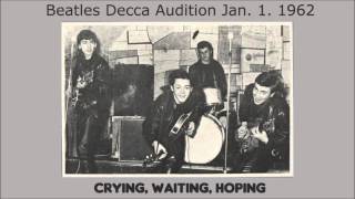 Crying Waiting Hoping by The Beatles 1962 Decca Records audition