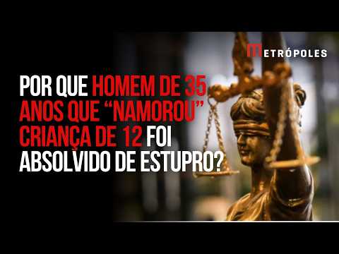 Homem de 35 anos que “namorou” criança de 12 é absolvido de estupro