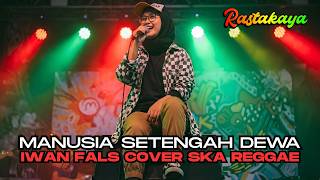Download lagu Iwan Fals - Manusia Setengah Dewa - Cover Ska Reggae mp3