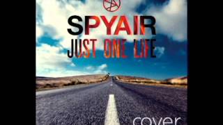 JUST ONE LIFE - SPYAIR (cover)