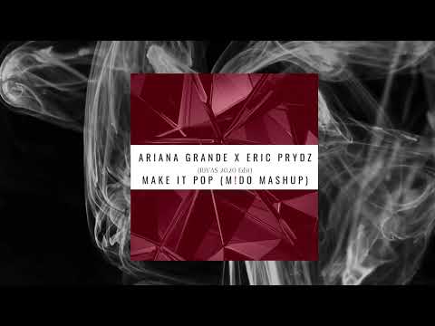Ariana Grande X Eric Prydz (Rivas 2020 Edit) Make It Pop (M!DO Mashup)