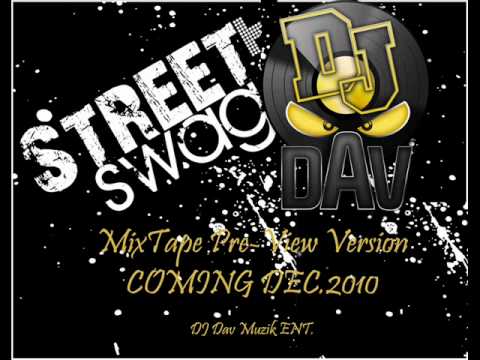 DOWNLOAD--DJ DAV PRESENTS - THE STREET SWAG MIXTAPE - 2010 - (TRACKED & UNTRACKED VERSION)