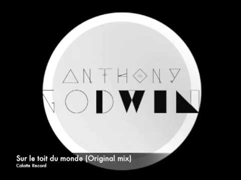 Anthony Godwin - Sur le toit du monde (Original mix)