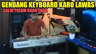Download lagu GENDANG KEYBOARD KARO LAWAS || EN@K TEMAN SANTAI || PATAMKARO mp3 Download lagu GENDANG KEYBOARD KARO LAWAS || EN@K TEMAN SANTAI || PATAMKARO mp3