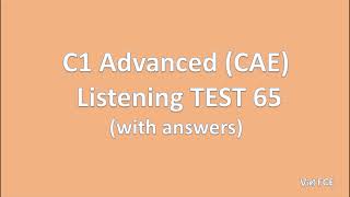 C1 Advanced (CAE) Listening Test 65 with answers -