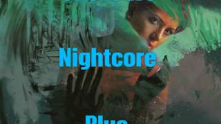 She is we - Blue - Nightcore