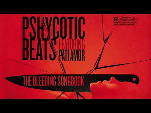 PSHYCOTIC BEATS feat. Pati Amor - The Bleeding Songbook (Music Inspired And From Killing Eve) 2020