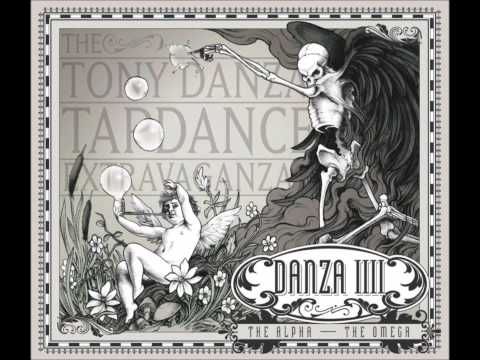The Tony Danza Tapdance Extravaganza - The Alpha The Omega (NEW SONG)
