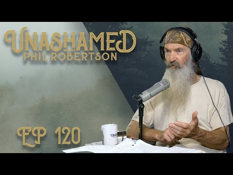 The Two Things Phil Robertson Won't Do, Calamity Jase, and Trying to Find a Church | Ep 120