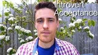 Accepting Yourself As An Introvert. Part.1