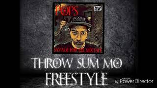 Pops- Throw Sum Mo Freestyle