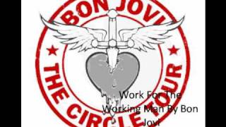 Work For The Working Man-Bon Jovi