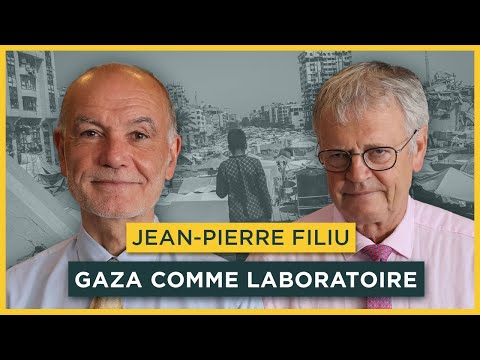 Gaza comme laboratoire. Avec Jean-Pierre Filiu | Entretiens géopo