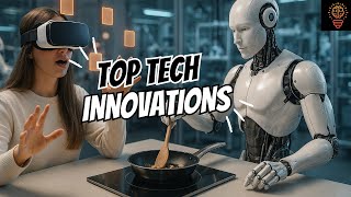 2025's MOST AMAZING Tech Innovations You Won't Believe Exist