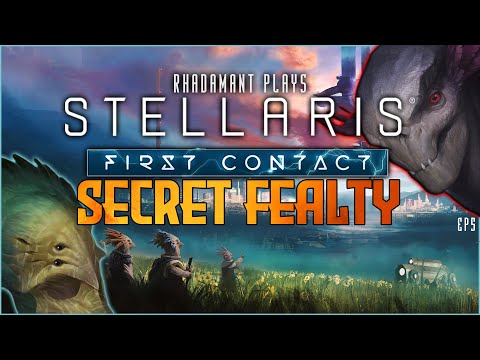 Stellaris First Contact - Secret Fealty // EP5
