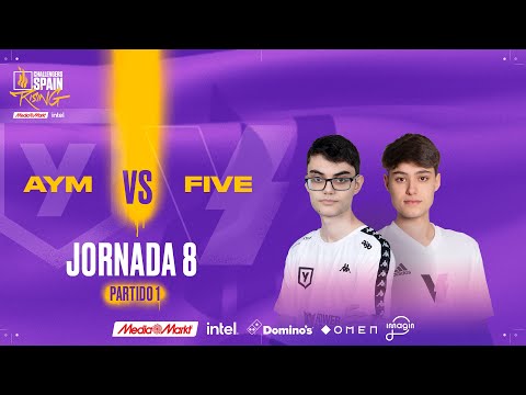 AYM ESPORTS VS FIVE MEDIA CLAN JORNADA 8 - CHALLENGERS SPAIN: RISING MEDIAMARKT INTEL SPLIT 1 2024