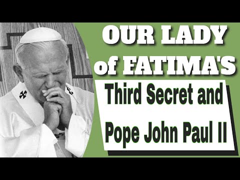 The Third Secret of Fatima and Pope John Paul II