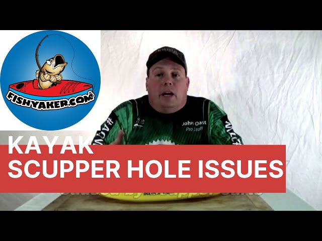 Scupper Holes; A Common Sit On Top Kayak Leak Location: Episode 160