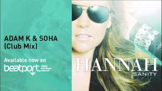 Hannah - Sanity (Adam K &amp; Soha Remix)
