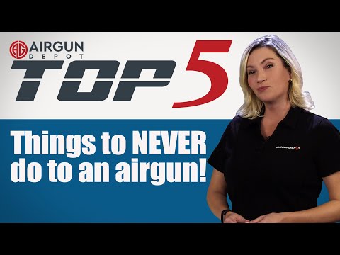 Top 5: Things To NEVER Do To An Airgun
