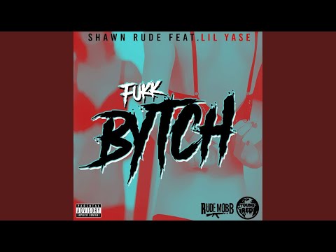Fukk Bitch (feat. Lil Yase)