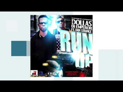 Dollas Di Emperor x Dann Strange - Run Up